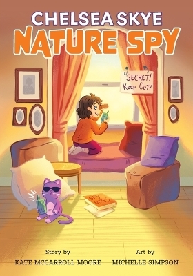 Chelsea Skye, Nature Spy - Kate McCarroll Moore