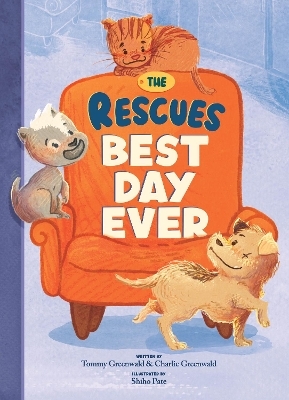 The Rescues Best Day Ever (The Rescues #2) - Tommy Greenwald, Charlie Greenwald