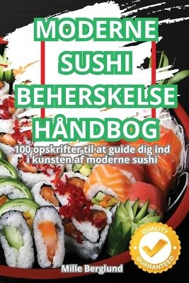 Moderne Sushi Beherskelse Håndbog -  Mille Berglund