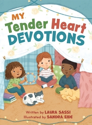 My Tender Heart Devotions (Part of the My Tender Heart Series) - Laura Sassi