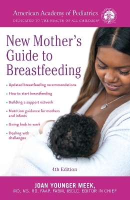 The American Academy of Pediatrics New Mother's Guide to Breastfeeding - American Academy of Pediatrics, Joan Younger Meek