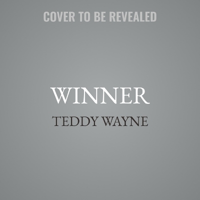 The Winner - Teddy Wayne