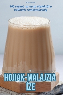 Hojiak-Malajzia Íze -  Jázmin Lengyel