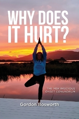 Why Does It Hurt - Gordon Bosworth