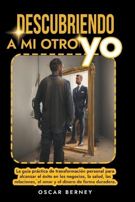 Descubriendo a mi Otro Yo - Oscar Berney