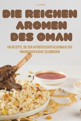 Die Reichen Aromen Des Oman -  Tilla Hoffmann