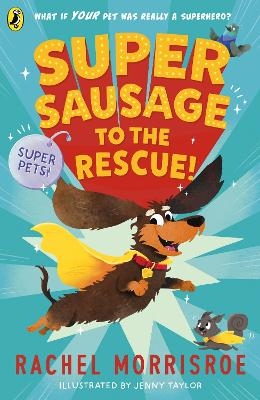 Supersausage to the rescue! - Rachel Morrisroe