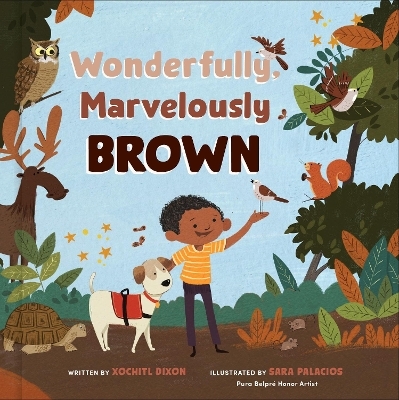 Wonderfully, Marvelously Brown - Xochitl Dixon