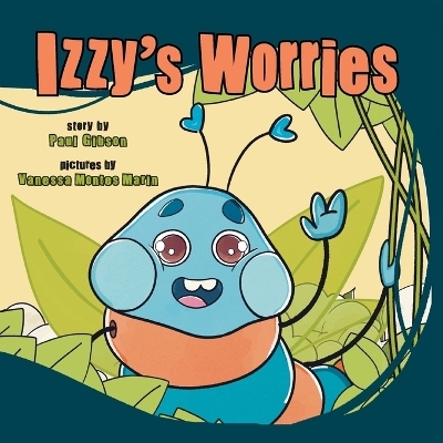 Izzy's Worries - Paul Gibson