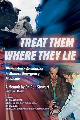 Treat Them Where They Lie - Ronald Stewart