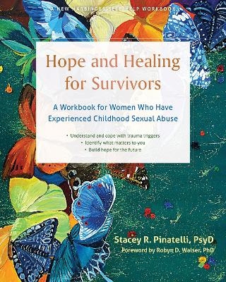 Hope and Healing for Survivors - Robyn D. Walser, Stacey R. Pinatelli