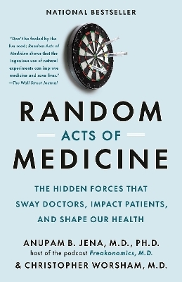 Random Acts of Medicine - Anupam B. Jena, Christopher Worsham