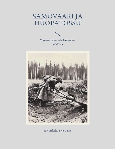 Samovaari ja Huopatossu - Sari Eskola, YrjÃ¶ Laine