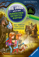 Die Jagd nach dem magischen Detektivkoffer 7: Das verflixt verfluchte Geisterhaus. Erstlesebuch ab 7 Jahren für Jungen und Mädchen. Lesenlernen mit Krimirätseln - Cally Stronk