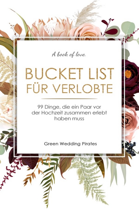 Bucket List für Verlobte - Green Wedding Pirates