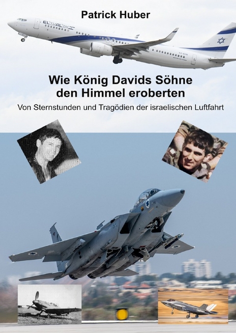 Wie König Davids Söhne den Himmel eroberten - Patrick Huber