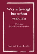 Wer schweigt, hat schon verloren - Gerd Reuther, Renate Reuther