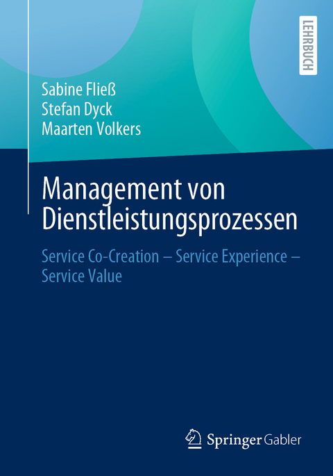 Management von Dienstleistungsprozessen - Sabine Fließ, Stefan Dyck, Maarten Volkers