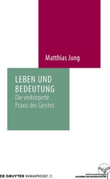 Leben und Bedeutung - Matthias Jung