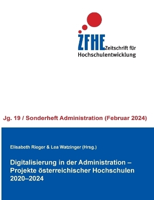 Digitalisierung in der Administration - Projekte österreichischer Hochschulen 2020-2024 - 