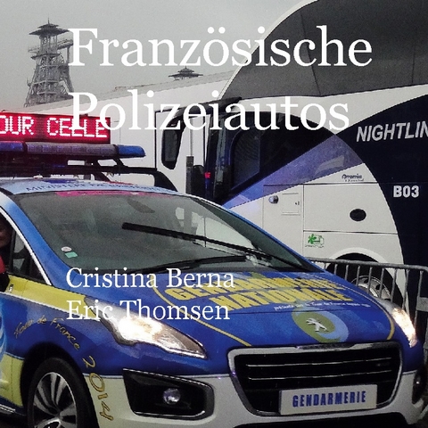 Französische Polizeiautos - Cristina Berna, Eric Thomsen