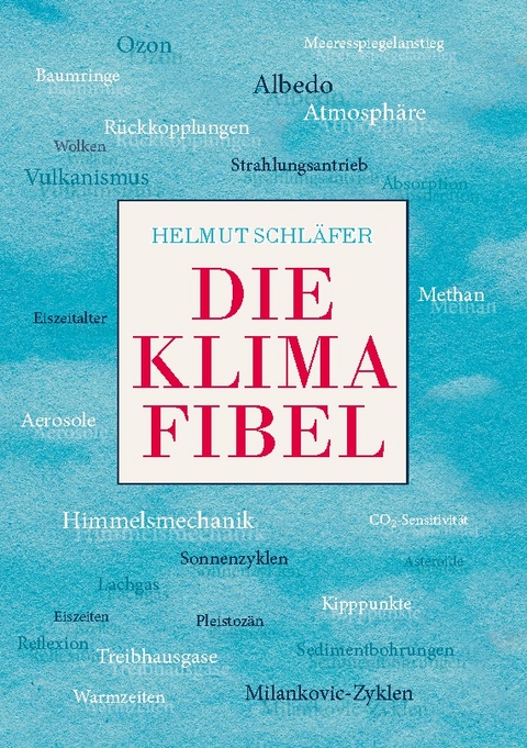 Die Klimafibel - Helmut Schläfer