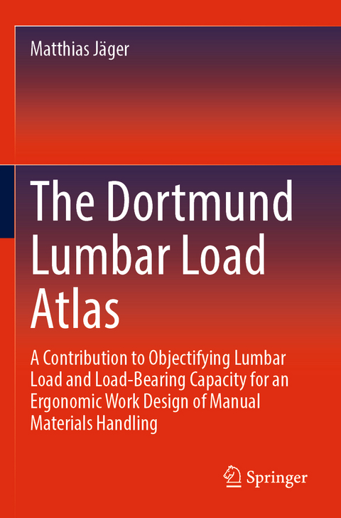 The Dortmund Lumbar Load Atlas - Matthias Jäger