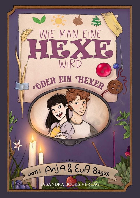 Wie man eine Hexe wird - Anja Bagus