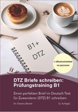 DTZ Briefe schreiben: Prüfungstraining B1 - Oksana Dr. Zhebel