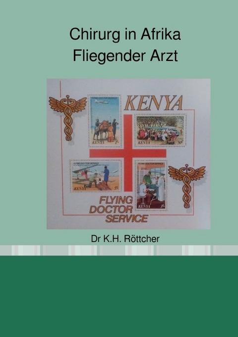 Chirurg in Afrika / Chirurg in Afrika, Fliegender Arzt - Karl Hans Dr Röttcher