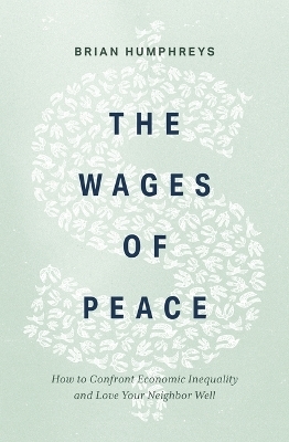 The Wages of Peace - Brian Humphreys