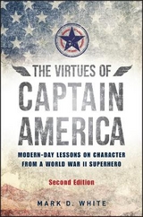 The Virtues of Captain America - White, Mark D.