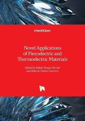 Novel Applications of Piezoelectric and Thermoelectric Materials - 