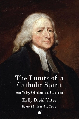 The The Limits of a Catholic Spirit - Kelly Yates