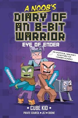 A Noob's Diary of an 8-Bit Warrior -  Cube Kid