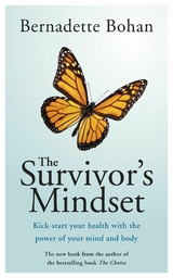 The Survivor's Mindset Overcoming Cancer - Bernadette Bohan