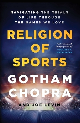 Religion of Sports - Gotham Chopra, Joe Levin