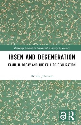 Ibsen and Degeneration - Henrik Johnsson