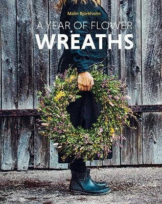 A year of flower wreaths - Malin Björkholm