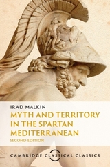 Myth and Territory in the Spartan Mediterranean - Malkin, Irad