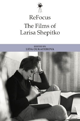 Refocus: the Films of Larisa Shepitko - 