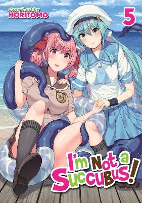 I'm Not a Succubus! Vol. 5 -  Horitomo