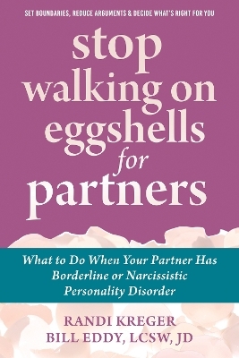 Stop Walking on Eggshells for Partners - Bill Eddy, Randi Kreger