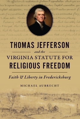 Thomas Jefferson and the Virginia Statute for Religious Freedom - Michael Aubrecht