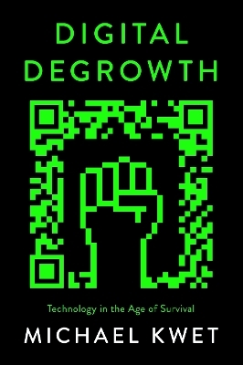 Digital Degrowth - Michael Kwet