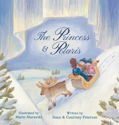 The Princess & Polaris - Stace Peterson, Courtney Peterson