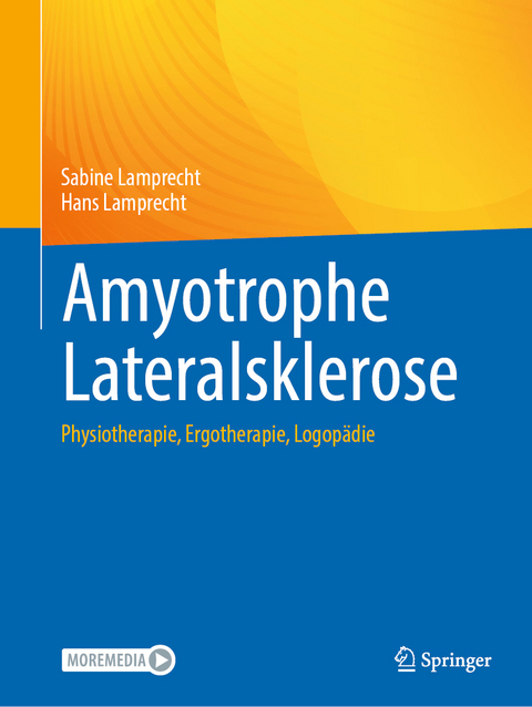 Amyotrophe Lateralsklerose - Sabine Lamprecht, Hans Lamprecht