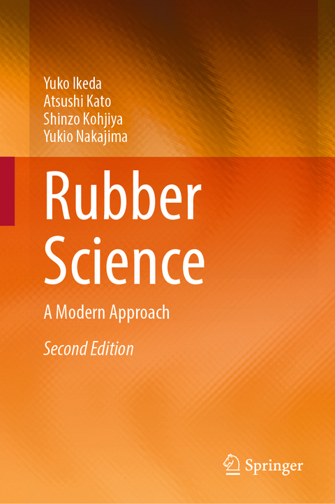 Rubber Science - Yuko Ikeda, Atsushi Kato, Shinzo Kohjiya, Yukio Nakajima