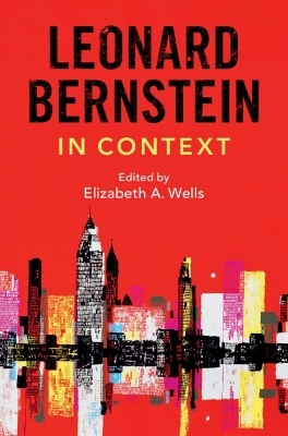 Leonard Bernstein in Context - 