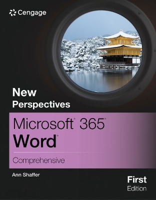 New Perspectives Microsoft® 365® Word® Comprehensive, First Edition - Ann Shaffer